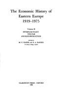 Front cover of The Economic history of Eastern Europe, 1919-1975 by Michael Charles Kaser