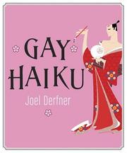 Cover of Gay haiku by Joel Derfner