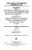 Cover of Coastal Zone Act Reauthorization Amendments of 1990 by United States. Congress. House. Committee on Merchant Marine and Fisheries. Subcommittee on Oceanography, Gulf of Mexico, and the Outer Continental Shelf.