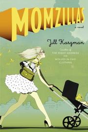 Front cover of Momzillas by Jill Kargman