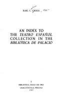 Front cover of An index to the Teatro español collection in the Biblioteca de Palacio by Karl Curtiss Gregg