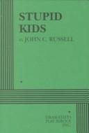Cover of Stupid kids by John C. Russell