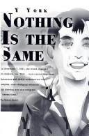 Cover of Nothing is the same by Y. York