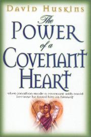 Front cover of The Power of a Covenant Heart by David J. Huskins