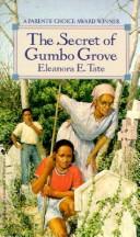 Front cover of The Secret of Gumbo Grove by Eleanora E. Tate