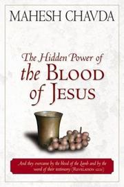 Cover of The Hidden Power of the Blood of Jesus by Mahesh Chavda