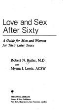 Cover of Love and sex after sixty by Robert N. Butler