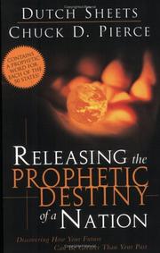 Front cover of Releasing the prophetic destiny of a nation by Dutch Sheets
