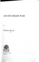 Cover of An ice-cream war by William Boyd