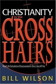 Front cover of Christianity in the Crosshairs by Bill Wilson