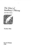 Front cover of The ghost of Sandburg's phizzog, and other stories by Norbert Blei