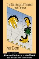 Cover of The semiotics of theatre and drama by Keir Elam