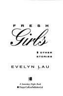 Front cover of Fresh Girls and Other Stories by Evelyn Lau