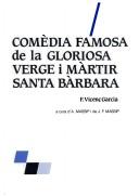Front cover of Comèdia famosa de la gloriosa verge i màrtir Santa Bàrbara by Rector de Vallfogona