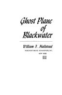 Front cover of Ghost plane of Blackwater by William F. Hallstead
