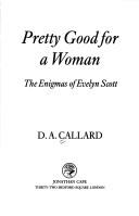 Front cover of Pretty good for a woman by D. A. Callard