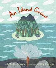 Cover of An Island Grows by Lola M. Schaefer