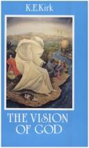 Front cover of The vision of God by Kenneth E. Kirk