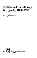 Front cover of Politics and the military in Uganda, 1890-1985 by Amii Omara-Otunnu