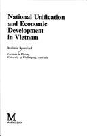 Front cover of National unification and economic development in Vietnam by Melanie Beresford