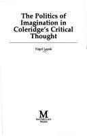Cover of The politics of imagination in Coleridge's critical thought by Nigel Leask