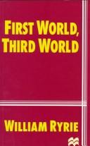 Cover of First World, Third World by William Ryrie