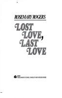 Front cover of Lost Love, Last Love:(Brandon-Morgan #3) by Rosemary Rogers