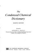 Front cover of The condensed chemical dictionary by Gessner G. Hawley