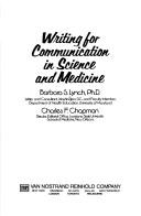 Front cover of Writing for communication in science and medicine by Barbara S. Lynch