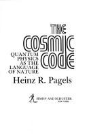 Front cover of The cosmic code by Heinz R. Pagels