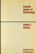 Front cover of Economic aspects of biotechnology by Andrew J. Hacking