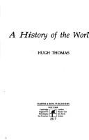 Front cover of A History of the World by Hugh Thomas