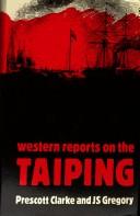 Front cover of Western reports on the Taiping by Prescott Clarke