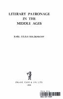 Front cover of Literary patronage in the Middle Ages by Karl J. Holzknecht