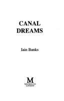 Front cover of Canal dreams by Iain Banks