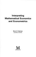 Front cover of Interpreting mathematical economics and econometrics by Byron D. Eastman