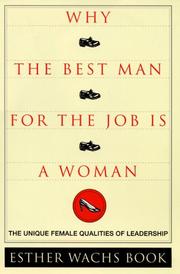 Cover of Why the Best Man for the Job Is A Woman by Esther Wachs Book