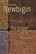 Cover of The Gospel in a pluralist society by Lesslie Newbigin