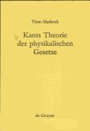 Front cover of Kants Theorie der physikalischen Gesetze by Vilem Mudroch