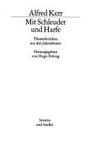 Front cover of Mit Schleuder und Harfe by Alfred Kerr