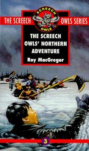 Front cover of The Screech Owls' Northern Adventure by Roy MacGregor