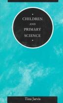 Front cover of Children and primary science by Tina Jarvis