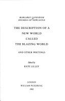 Cover of The description of a new world, called the blazing world and other writings by Margaret Cavendish, Duchess of Newcastle