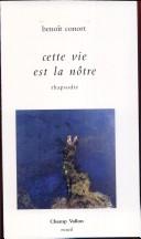 Cover of Cette vie est la nôtre by Benoît Conort