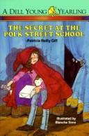 Front cover of The Secret at the Polk Street School by Patricia Reilly Giff