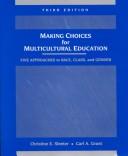Cover of Making choices for multicultural education by Christine E. Sleeter