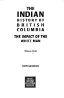 Front cover of The Indian history of British Columbia by Wilson Duff