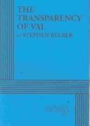 Front cover of The transparency of Val by Stephen Belber
