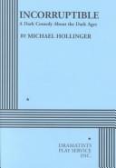 Cover of Incorruptible by Michael Hollinger
