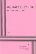 Cover of On Raftery's Hill by Marina Carr